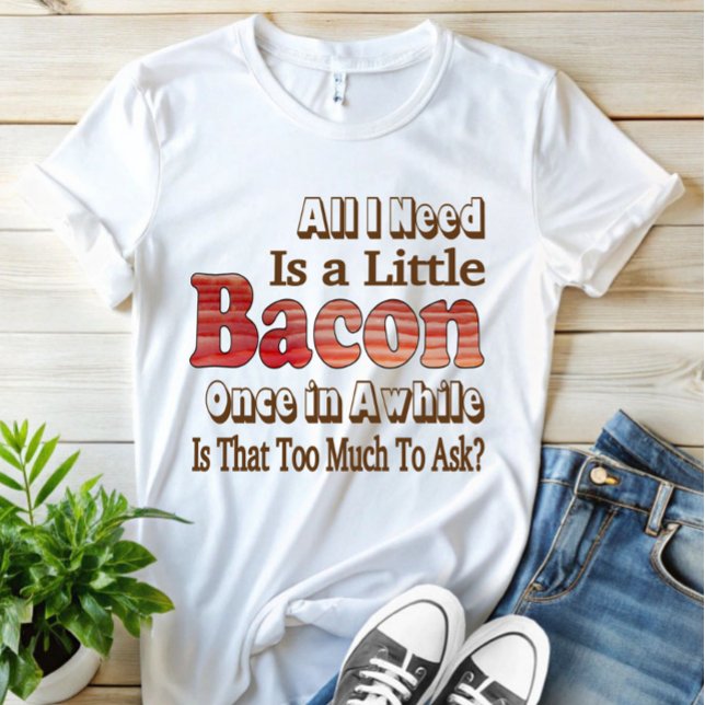Camiseta Pidiendo tocino (Subido por el creador)