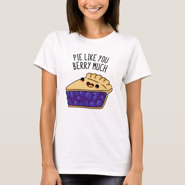Camiseta Pie Como Berry Mucha Divertida Pie Pun (Anverso)