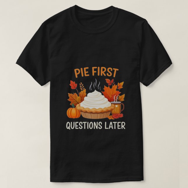 Camiseta Pie First, preguntas después: Una diversión y una  (Diseño del anverso)