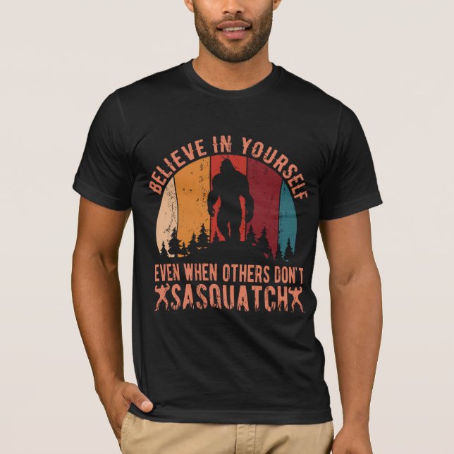 Camiseta Pie grande cree en ti mismo incluso cuando otros n (Anverso)