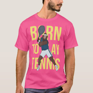 Camiseta Pie Grande Nacida Para Jugar Tenis Jugador De Teni