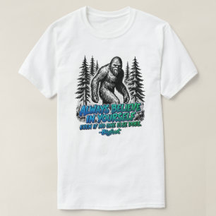 Camiseta Pie Grande Siempre Cree En Ti Mismo Divertido Sasq