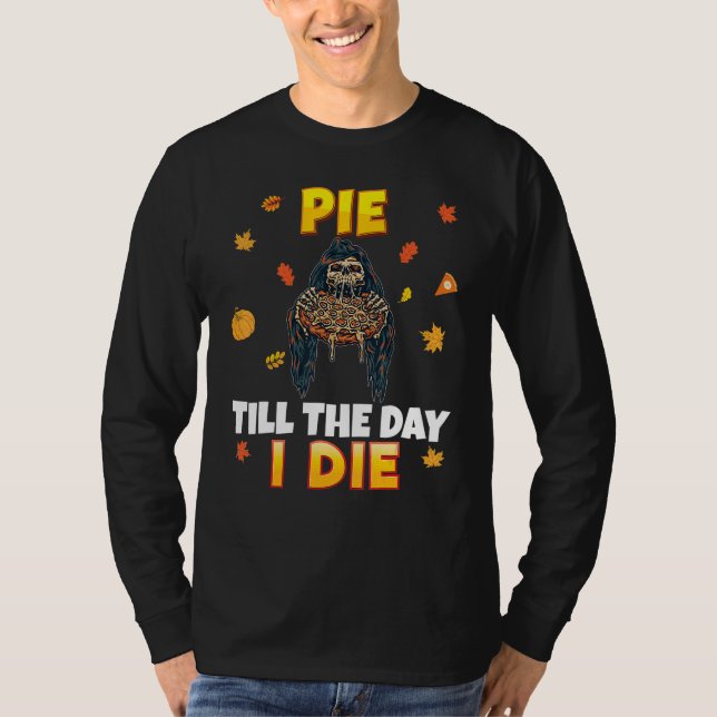 Camiseta Pie Till The Day I Die Pizza Party Thanksgiving Tu (Anverso)