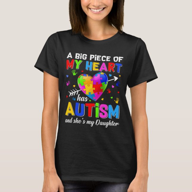 Camiseta Piece Of My Heart Has Autism She S My Daughter Aut (Anverso)