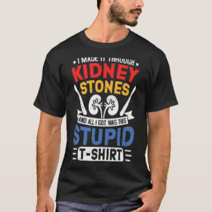 Camiseta Piedras de riñón Cirugía Sobreviviente Humor de re