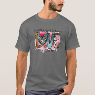 Camiseta Piel de vaca Occidental Deja Que Todo Lo Que Haces