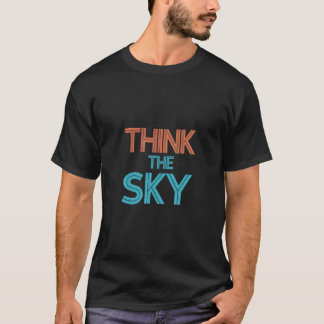 Camiseta Piensa En El Cielo