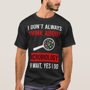 Camiseta Piensa en la Microbiología Microbiólogo