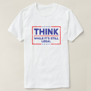 Camiseta Piensa mientras sea legal