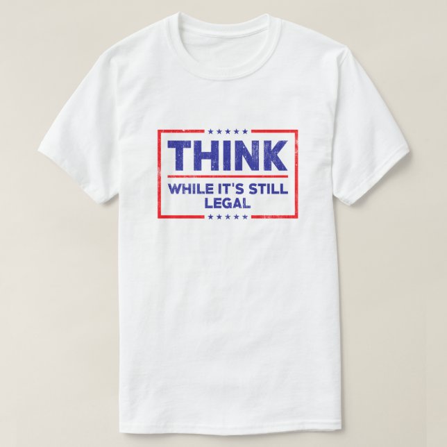 Camiseta Piensa mientras sea legal (Diseño del anverso)