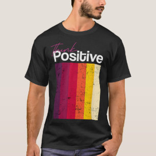 Camiseta &Piensa Positivo; Inspira Citas Gráficas