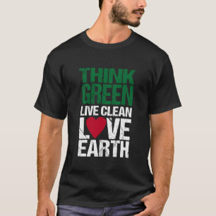 Camiseta Piensa Verde, Vive Limpio, Ama la Tierra