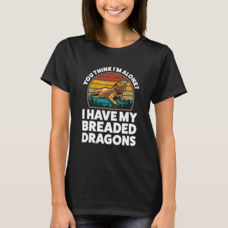 Camiseta Piensas Solo Que He Criado Dragones Mascota Barbud