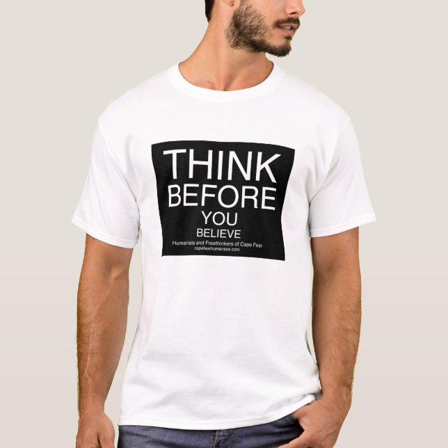 Camiseta Piense antes de que usted crea (Anverso)