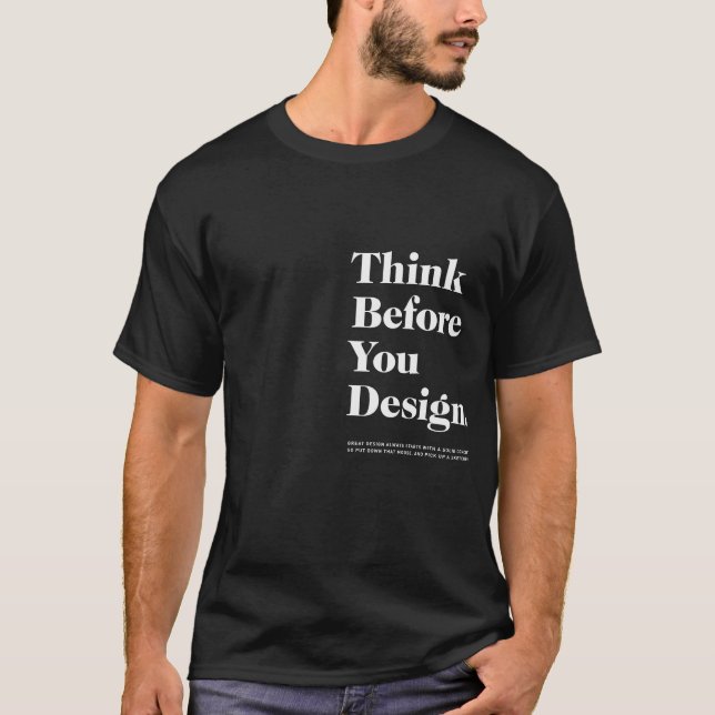 Camiseta Piense antes de que usted diseñe (Anverso)