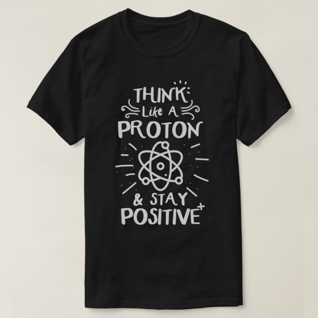 Camiseta Piense Como Una Estancia De Proton Positve Gracios (Diseño del anverso)