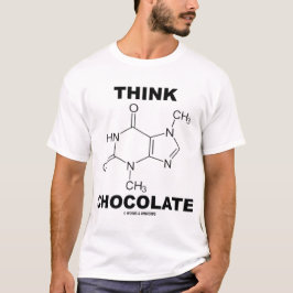 Camiseta Piense el chocolate (la molécula de la tebromina)