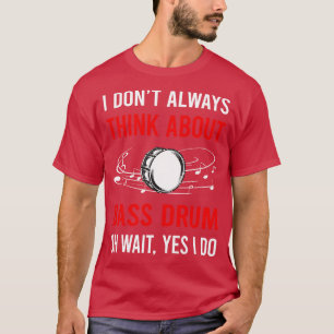 Camiseta Piense en el tambor de culo