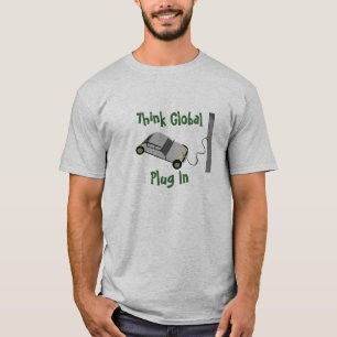 Camiseta Piense en global...Enchufe