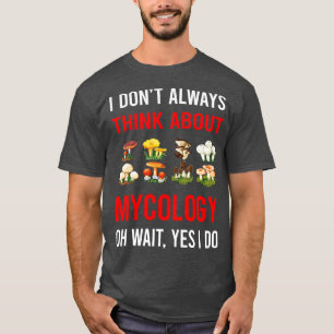 Camiseta Piense en la micología Mycologist Mushroom Mushroo