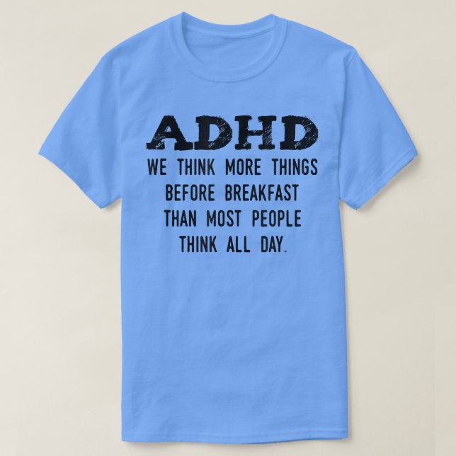 Camiseta Piense más cosas antes del desayuno Divertido TDAH (Diseño del anverso)