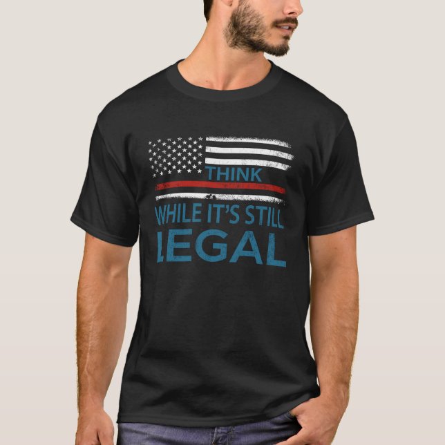 Camiseta Piense mientras sigue siendo legal (Anverso)