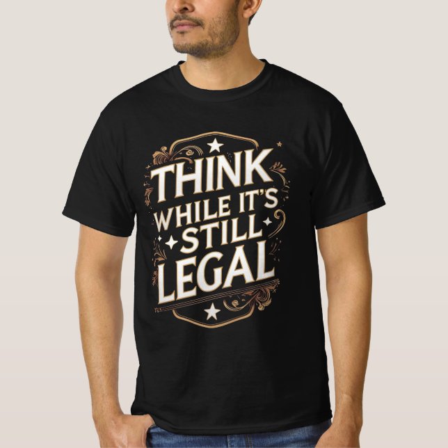 Camiseta Piense mientras sigue siendo legal (Anverso)