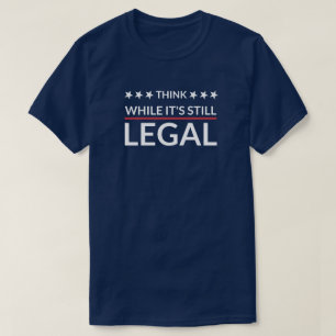 Camiseta Piense mientras sigue siendo legal   Fascismo   D