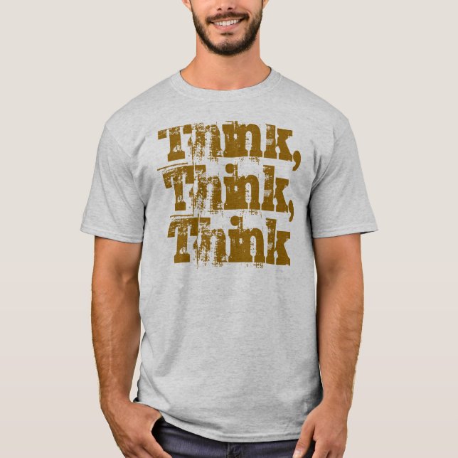 Camiseta Piense, piense, piense (Anverso)