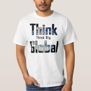Camiseta Piense que grande piense global