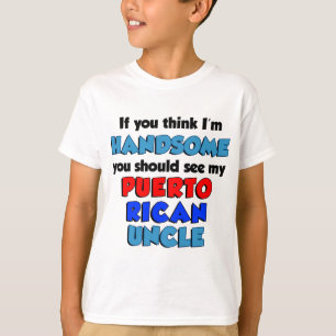 Camiseta Piense que soy tío puertorriqueño hermoso
