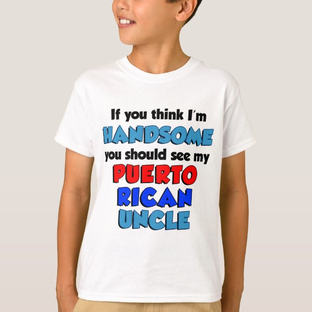 Camiseta Piense que soy tío puertorriqueño hermoso (Anverso)