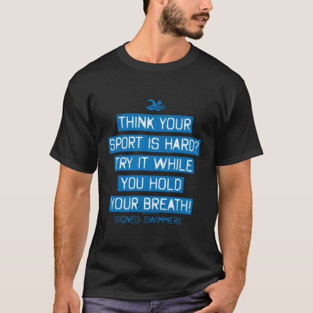 Camiseta Piense Que Su Deporte Es Duro Mientras Sostiene Su (Anverso)