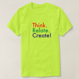 Camiseta Piensen. Relacionar. ¡Creen!