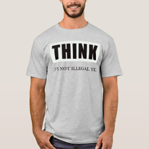 Camiseta Piensen. Todavía No Es Ilegal