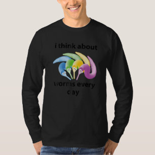 Camiseta Pienso en gusanos todos los días Cita