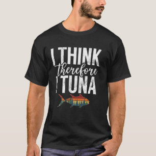 Camiseta Pienso Luego Pesco Atún
