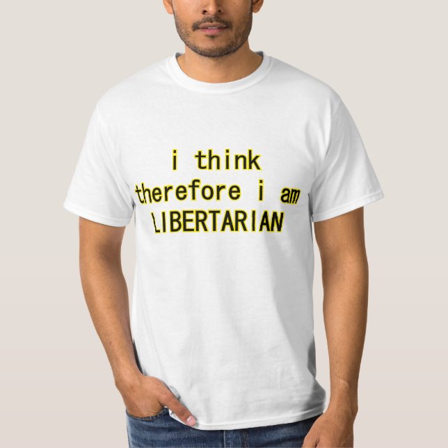 Camiseta Pienso, por lo tanto soy libertario (Anverso)