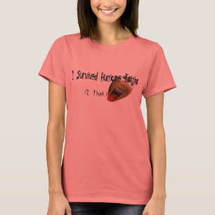 Camiseta Pienso que sobreviví el huracán Katrina