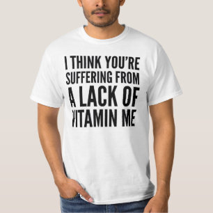 Camiseta PIENSO que USTED ME ESTÁ SUFRIENDO DE UNA FALTA DE