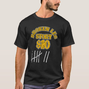 Camiseta Pierna Rota Para Niños Hombres Mujeres Leg Histori