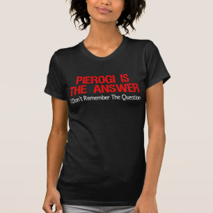 Camiseta Pierogi es la respuesta que no recuerdo la