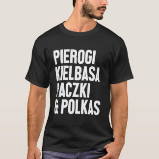 Camiseta Pierogi Kielbasa Paczki Polka Music Polish