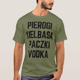 Camiseta Pierogi Kielbasa Paczki Vodka