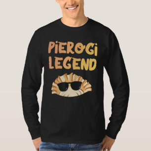 Camiseta Pierogi Legend Guay Polonia Pierogi Food Dum
