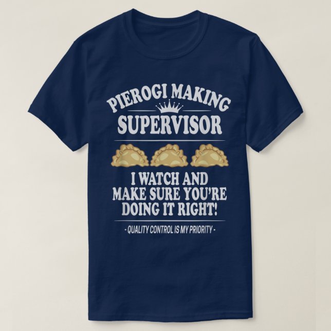 Camiseta Pierogi Making Supervisor, Polish Food, Polish Rec (Diseño del anverso)
