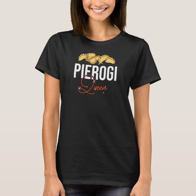 Camiseta Pierogi Queen Polaco Recetas Dough Maker Polonia (Anverso)
