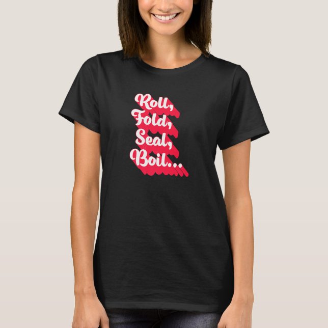 Camiseta Pierogi T Shirt Roll Fold Seal Boil Pierogi Making (Anverso)