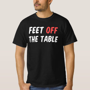 Camiseta Pies Fuera de la Mesa