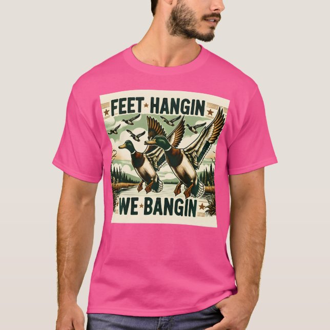 Camiseta Pies Hangin We Bangin Funny Duck Hunting Retro Hun (Anverso)